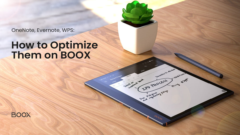 OneNote, Evernote, WPS: How to Optimize Them on BOOX